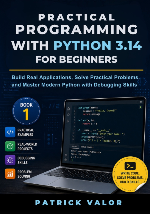 Knjiga Practical Programming with Python 3.14 for Beginners Patrick Valor