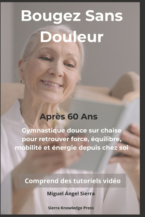 Livro Bougez Sans Douleur Après 60 Ans Miguel Ángel Sierra