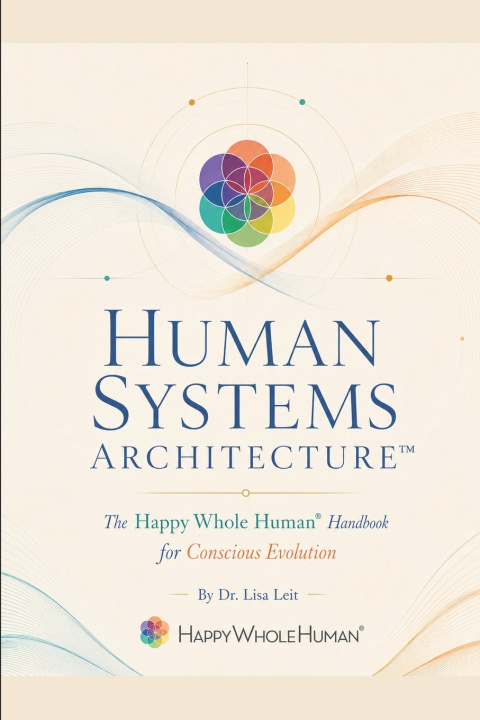 Kniha Human Systems Architecture™ Lisa Leit