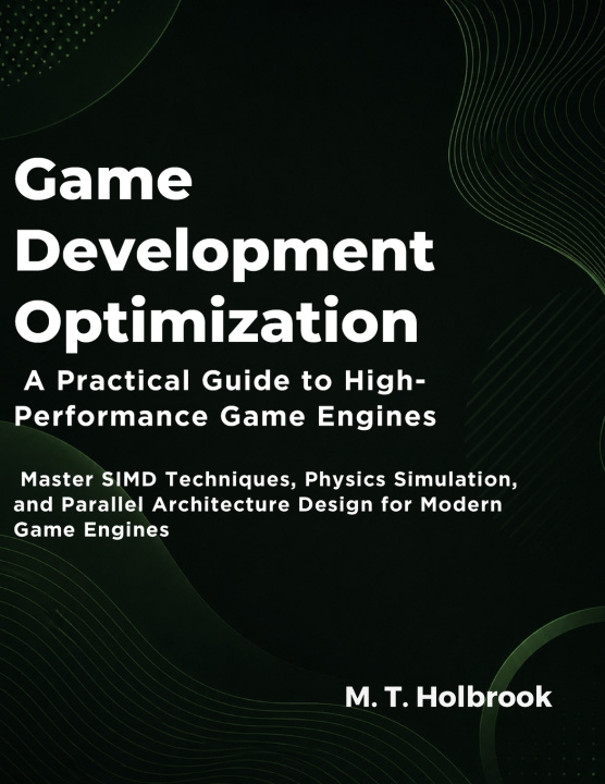 Knjiga Game Development Optimization M.T Holbrook