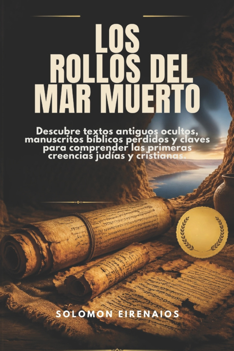 Knjiga LOS ROLLOS DEL MAR MUERTO Solomon Eirenaios