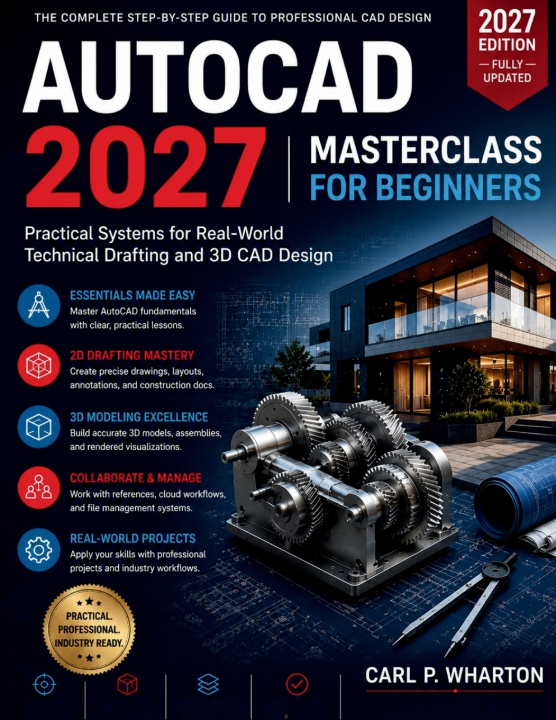 Carte AutoCAD 2027 Masterclass for Beginners Carl P. Wharton