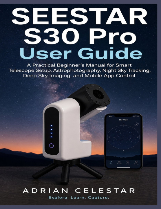 Kniha Seestar S30 Pro User Guide Adrian Celestar
