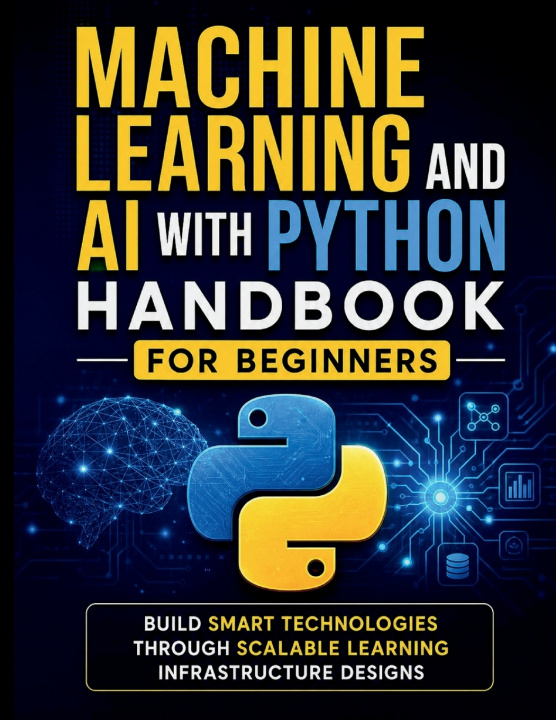 Kniha Machine Learning and AI With Python Handbook for Beginners Rayman G. Kendrick