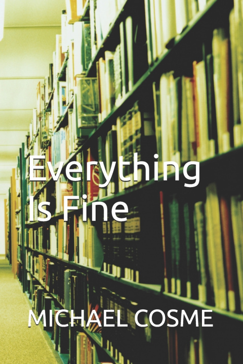 Kniha Everything Is Fine MICHAEL COSME