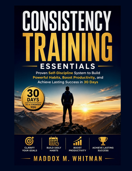 Kniha Consistency Training Essentials Maddox M. Whitman