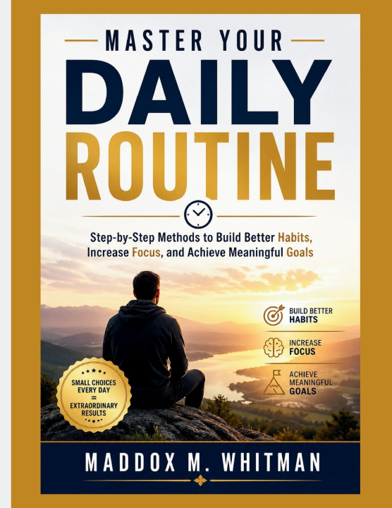 Kniha Master Your Daily Routine Maddox M. Whitman