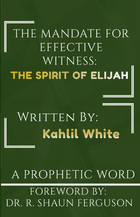 Kniha The Mandate for Effective Witness Kahlil White
