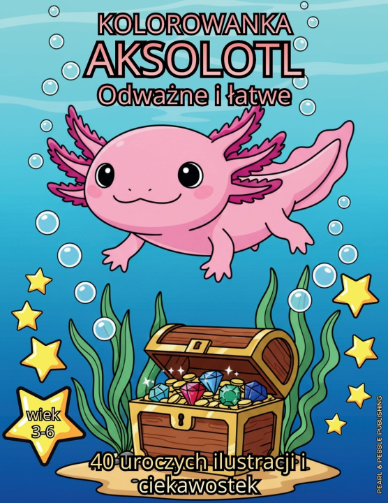 Kniha Aksolotl Pearl & Pebble Publishing
