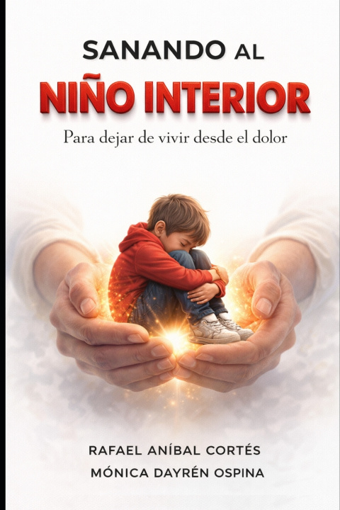 Kniha Sanando el Niño Interior Mónica Dayrén Ospina