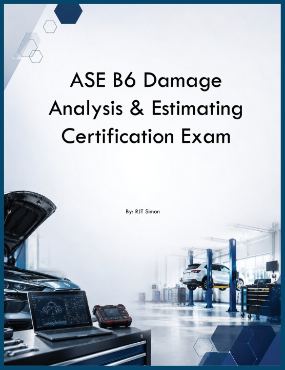 Kniha ASE B6 Damage Analysis & Estimating Certification Exam RJT Simon
