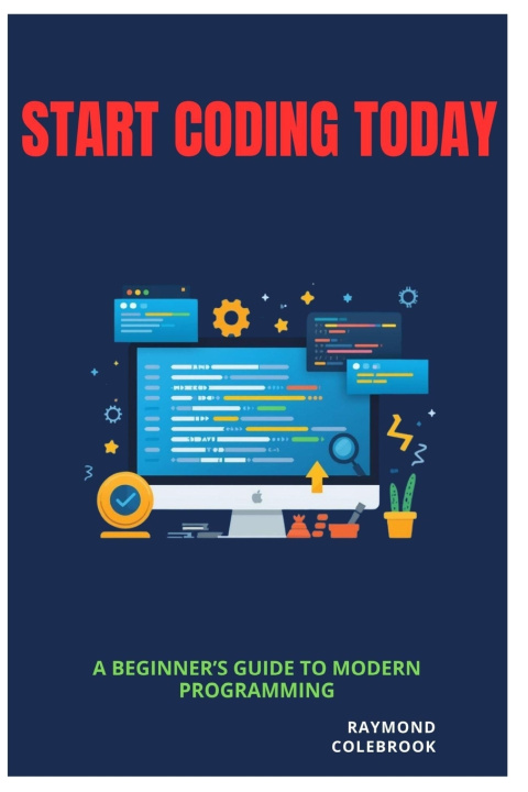 Knjiga Start Coding Today Raymond Colebrook