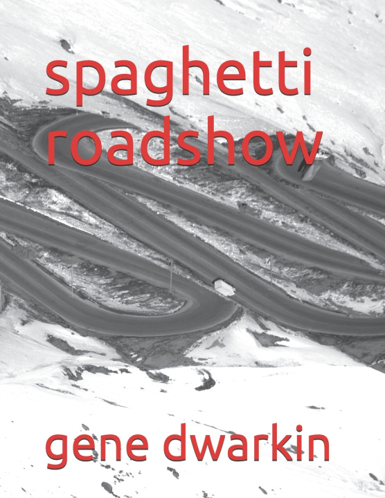 Knjiga spaghetti roadshow gene dwarkin
