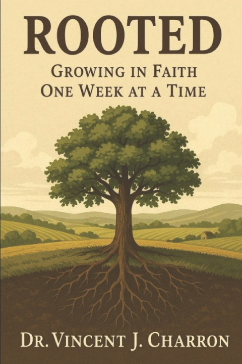 Kniha Rooted Vincent J. Charron DMin.
