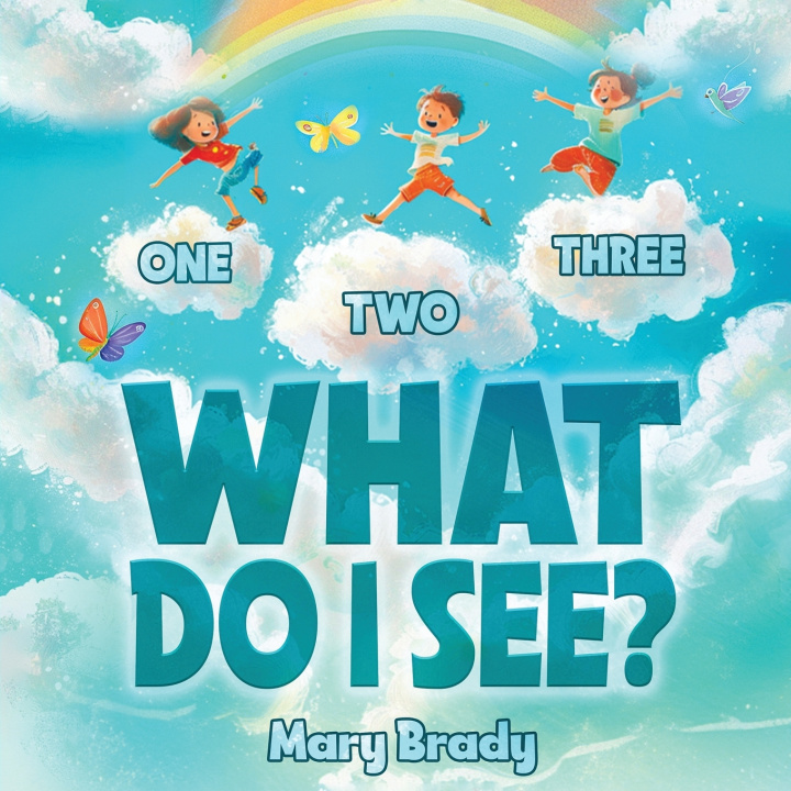 Kniha One, Two, Three, What Do I See? Mary Brady