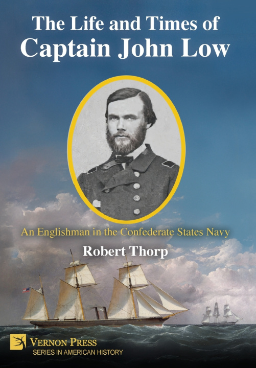 Libro The Life and Times of Captain John Low Robert Thorp