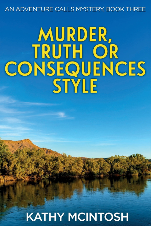 Knjiga Murder, Truth or Consequences Style Kathy McIntosh