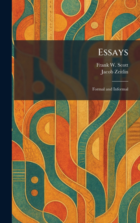 Knjiga Essays Frank W. Scott