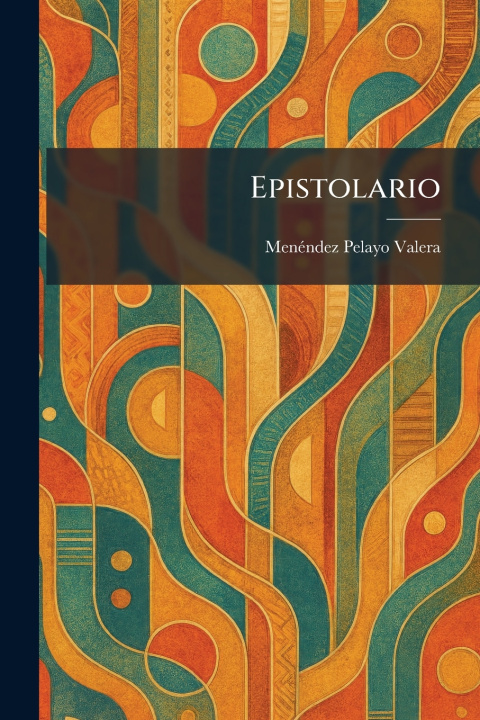 Knjiga Epistolario MenÃ©ndez Pelayo Valera