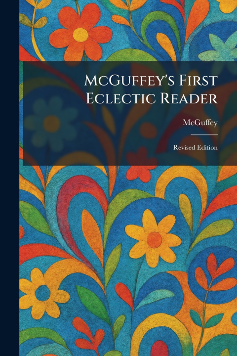 Book McGuffey's First Eclectic Reader McGuffey