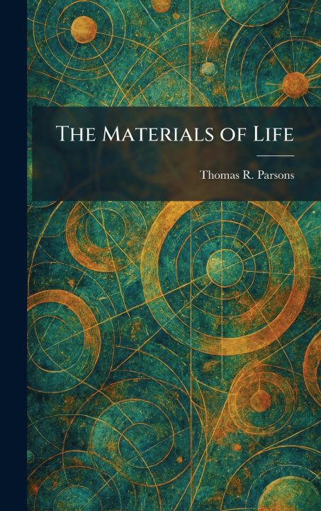 Kniha The Materials of Life Thomas R. Parsons