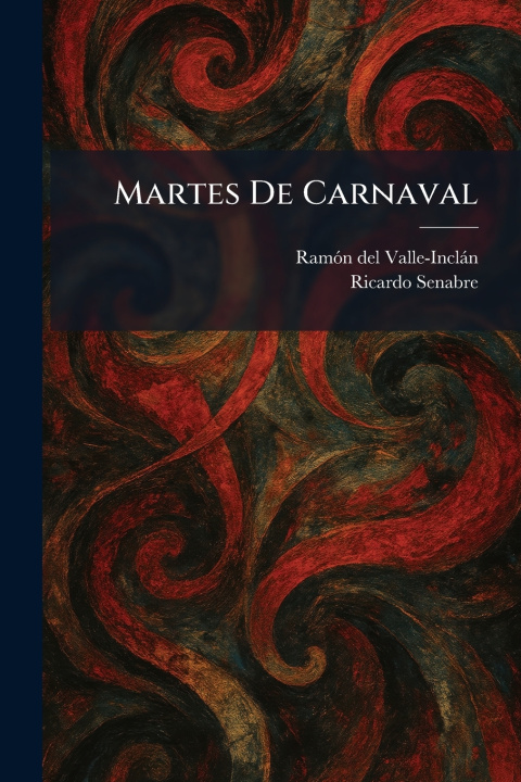 Kniha Martes De Carnaval RamÃ³n del Valle-InclÃ¡n
