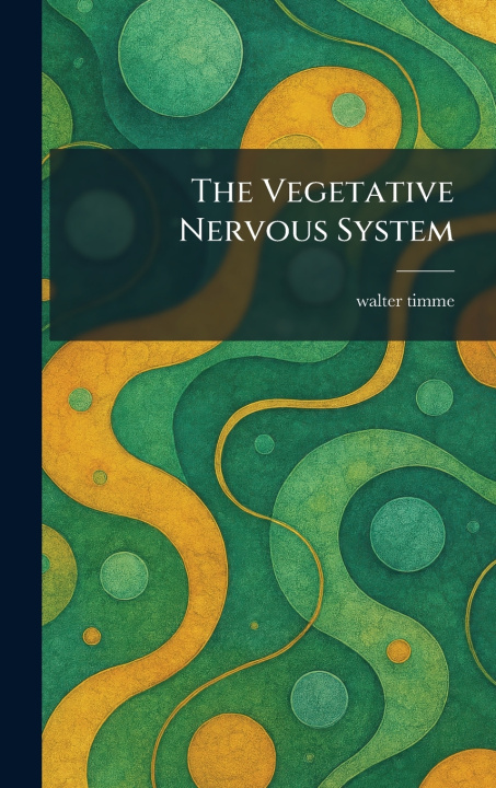 Kniha The Vegetative Nervous System walter timme