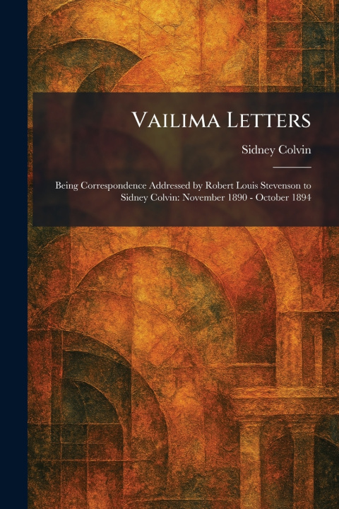 Kniha Vailima Letters Sidney Colvin
