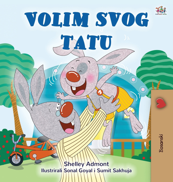 Knjiga I Love My Dad (Bosnian Children's Book) Shelley Admont