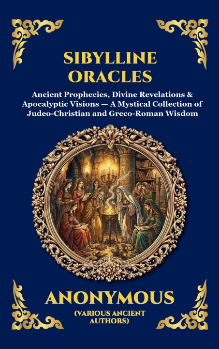 Knjiga Sibylline Oracles Anonymous (Various Ancient Authors)