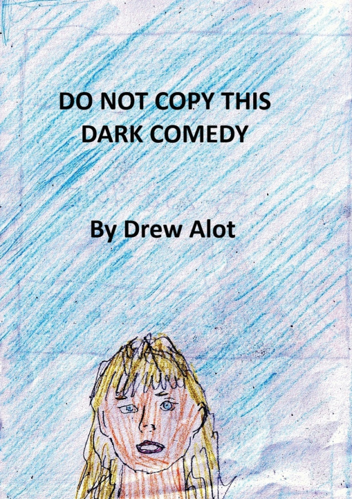 Knjiga DO NOT COPY THIS DARK COMEDY Drew Alot