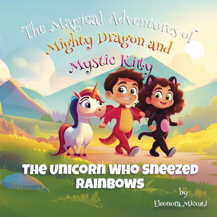 Knjiga The Unicorn who sneezes rainbows Eleonora Micozzi