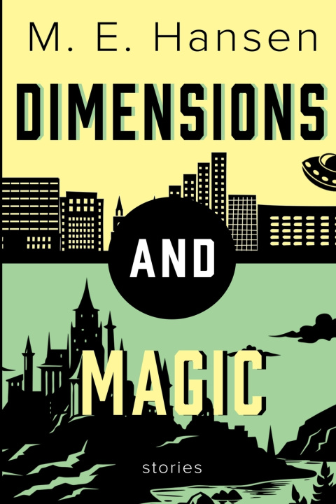 Knjiga Dimensions and Magic M. E. Hansen