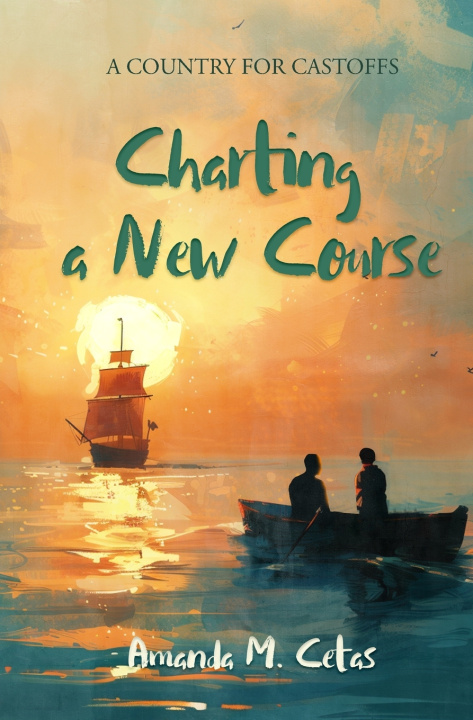 Knjiga Charting a New Course Amanda M Cetas