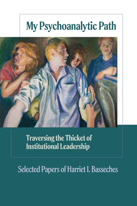 Knjiga My Psychoanalytic Path Harriet I. Basseches