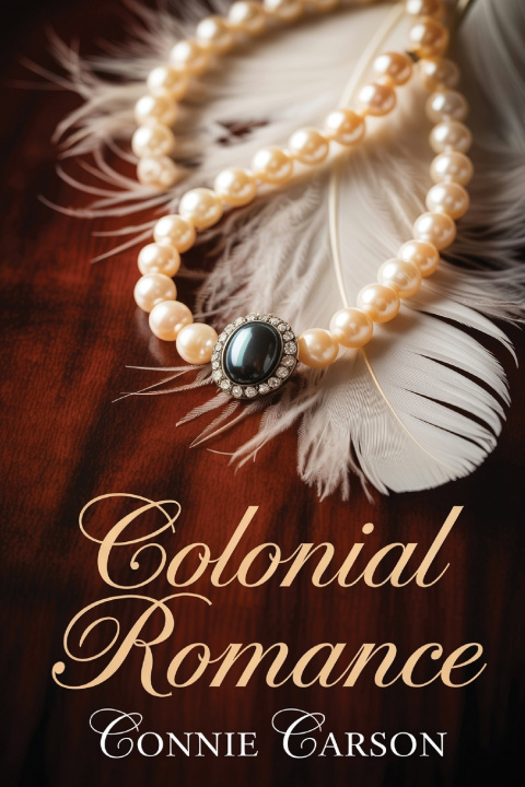 Kniha Colonial Romance Connie Carson