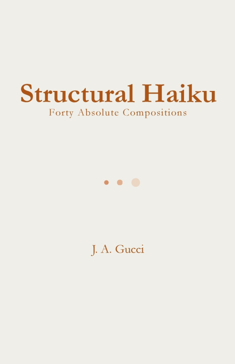 Knjiga Structural Haiku J. A. Gucci