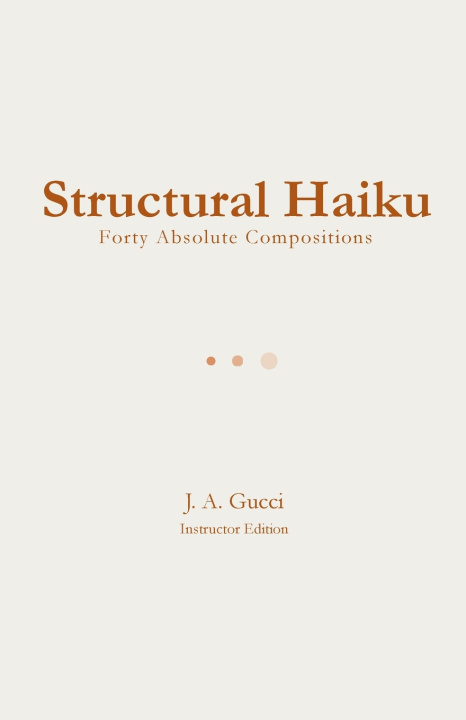 Kniha Structural Haiku (Instructor Edition) J. A. Gucci