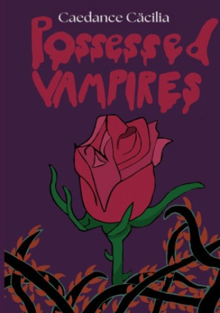 Kniha Possessed Vampires Caedance Cäcilia