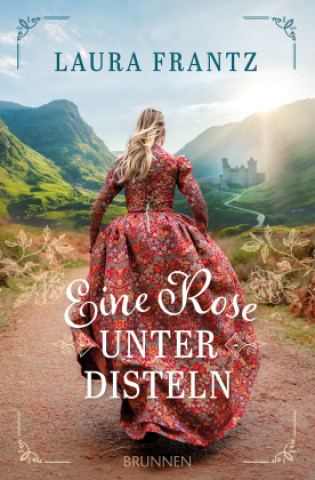 Knjiga Eine Rose unter Disteln Laura Frantz