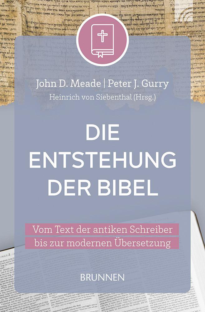 Buch Die Entstehung der Bibel John D. Meade