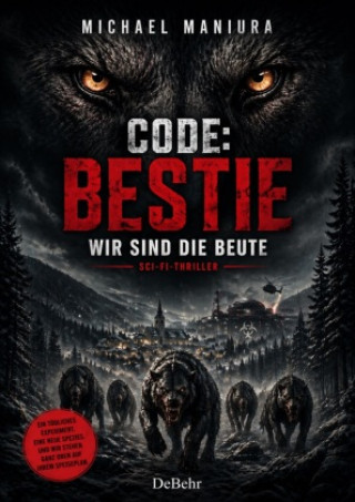 Buch Code: Bestie - Wir sind die Beute - Sci-Fi-Thriller Michael Maniura