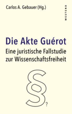 Kniha Die Akte Guérot Carlos A. Gebauer