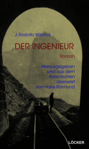 Buch Der Ingenieur J. Rodolfo Wilcock