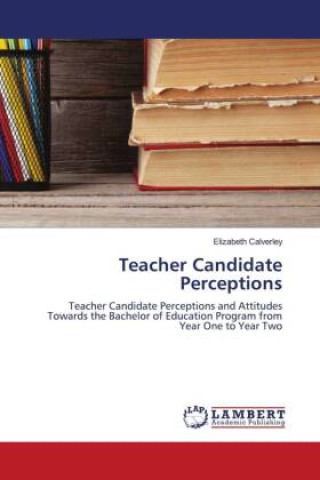 Kniha Teacher Candidate Perceptions Elizabeth Calverley