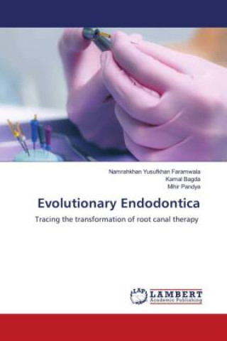 Kniha Evolutionary Endodontica Namrahkhan Yusufkhan Faramwala