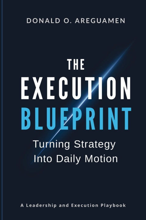 Knjiga The Execution Blueprint Donald Osebhawe Areguamen