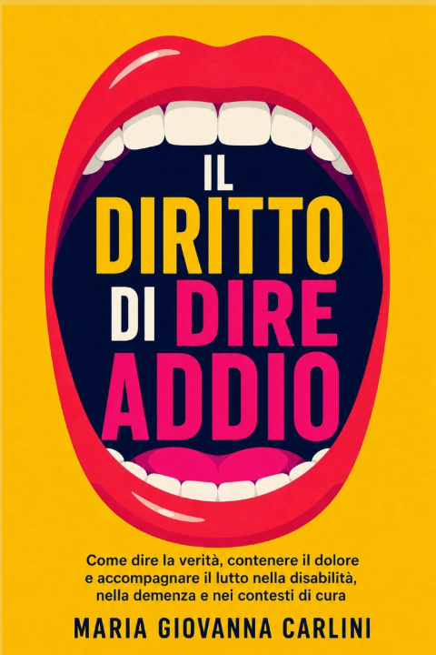 Kniha Il diritto di dire addio Maria Giovanna Carlini