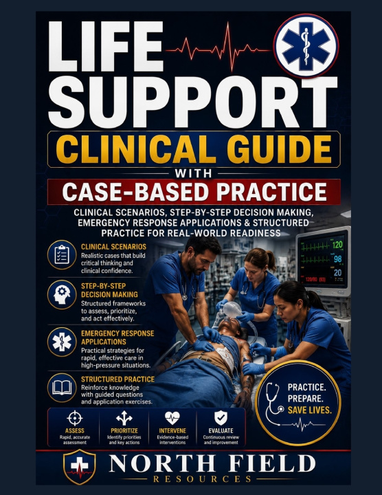 Kniha LIFE SUPPORT CLINICAL GUIDE WITH CASE-BASED PRACTICE NORTH FIELD RESOURCES