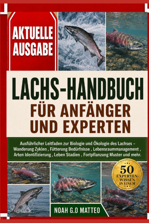 Kniha LACHS-HANDBUCH FÜR ANFÄNGER UND EXPERTEN NOAH G.O MATTEO